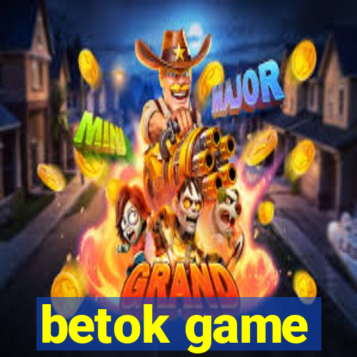 betok game